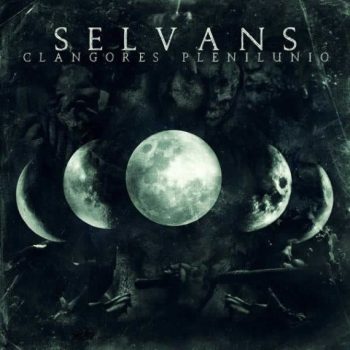 SELVANS-CLANGORES-PLENILUNIO-2015-570x570